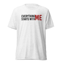 Load image into Gallery viewer, "EVERYTHING STARTS WITH ME" Tee